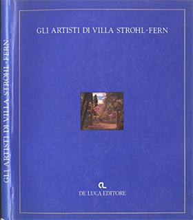 Gli artisti di Villa Strohl Fern tra Simbolismo e Novecento.